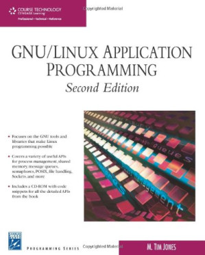 GNU/Linux Application Programming (Programming Series) By M. Tim Jones - 9780495102083