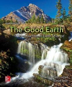 GOOD EARTH; INTRODUCTION TO EARTH SCIENCE 4TH.ED. IRC - 9781259933875