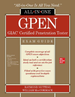 GPEN GIAC Certified Penetration Tester All-in-One Exam Guide By Raymond Nutting, William MacCormack