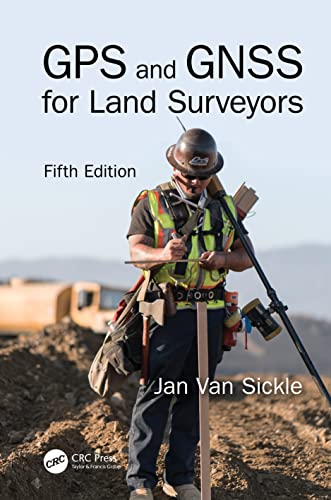 GPS and GNSS for Land Surveyors: Fifth Edition