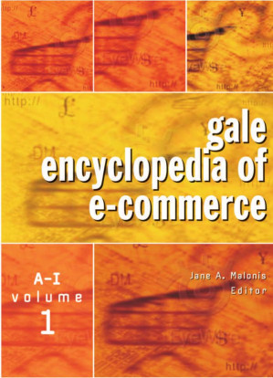Gale Encyclopedia of E-Commerce vol 2 By Jane A. Malonis, Paula J. Haynes