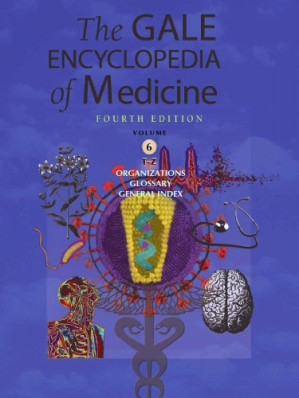 Gale Encyclopedia of Medicine, Fourth Edition, Volume 6 (T-Z) By Laurie J. Fundukian (Project Editor)