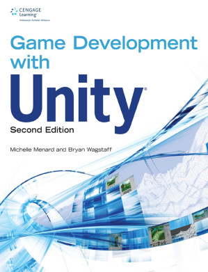 Game development with Unity Includes index By Michelle Menard