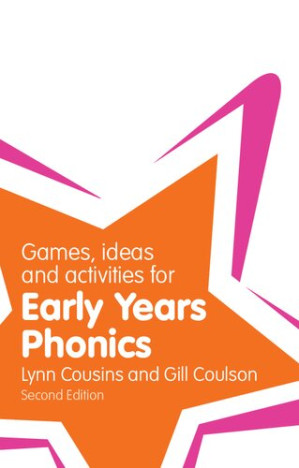 Games, Ideas and Activities for Early Years Phonics (Classroom Gems) - Gill Coulson, Lynn Cousins