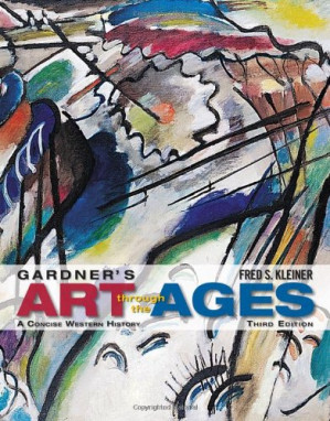 Gardner's Art Through the Ages: A Concise History of Western Art By Fred S. Kleiner -
