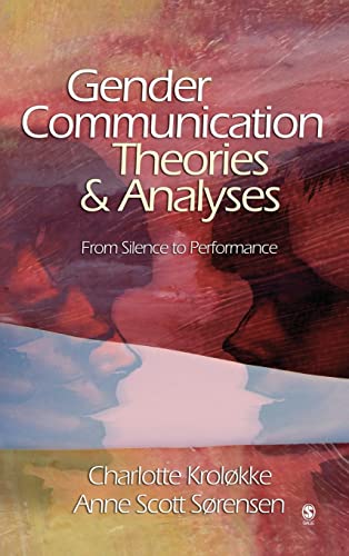 Gender Communication Theories and Analyses : From Silence to Performance