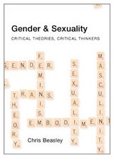 Gender and Sexuality: Critical Theories, Critical Thinkers
