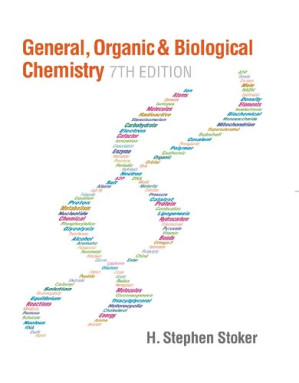 General, Organic, and Biological Chemistry By Stephen Stoker