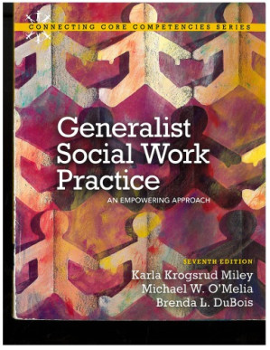 General Social Work Practice: An Empowering Approach - Karla Krogsrud Miley, Michael W. O’Melia, Brenda L. DuBois