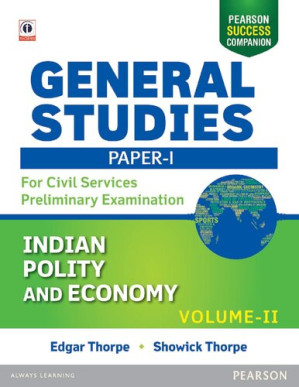 General Studies for Civil Services Preliminary Examination Vol II Indian Polity and Economy - Edgar Thorpe, Showick Thorpe