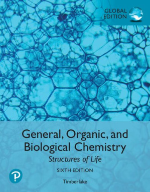 General, organic, and biological chemistry structures of life - MaryKay Orgill; Karen C. Timberlake