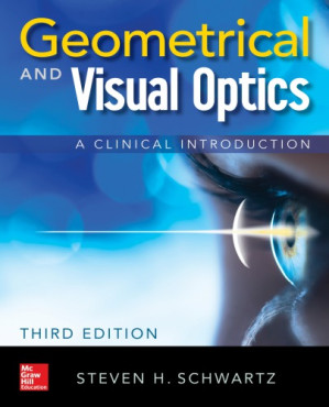 Geometrical and Visual Optics by Steven H. Schwartz