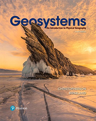 Geosystems: An Introduction to Physical Geography - 10th Edition