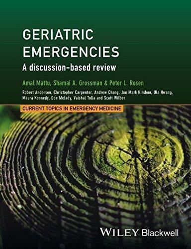 Geriatric Emergencies A Discussion Based Review