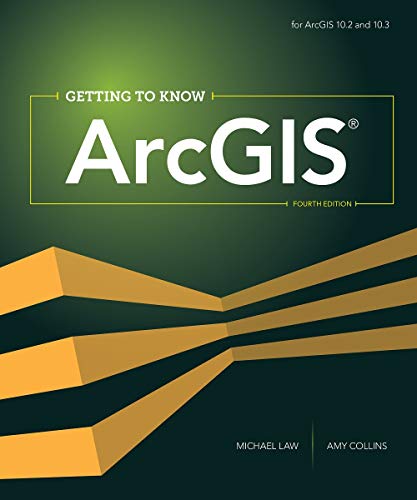 Getting to Know ArcGIS - 4th Edition