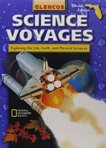 Glencoe science voyages: exploring the life, earth, and physical sciences