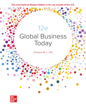 Global Business Today, 12th Edition By Charles W. L. Hill