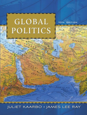 Global Politics By Juliet Kaarbo, James Ray - 9780495561125