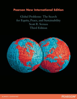 Global Problems: The Search for Equity, Peace, and Sustainability (Pearson New International Edition) - Scott Sernau
