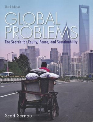 Global Problems: The Search for Equity, Peace, and Sustainability - Scott Sernau