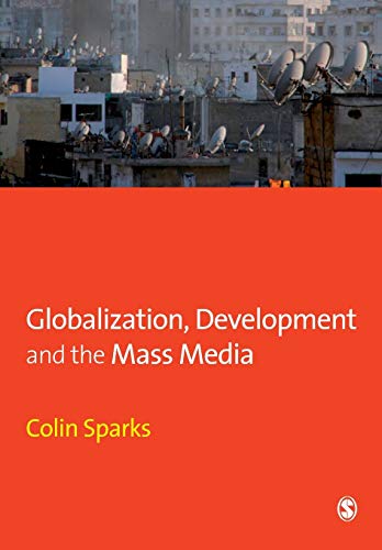 Globalization, Development and the Mass Media - 9780761961628