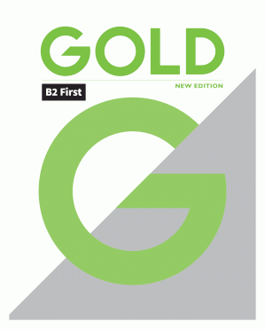 Gold B2 First New Edition - Teacher's Book - Clementine Annabell, Louise Manicolo, Rawdon Wyatt