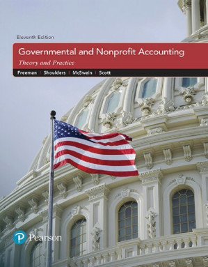 Governmental and Nonprofit Accounting, - Robert Freeman, Craig Shoulders, Dwayne McSwain, Robert Scott