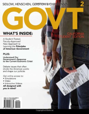 Govt, 2011 California Student Edition By Edward I. Sidlow, Beth Henschen, Larry N. Gerston, Terry Christensen