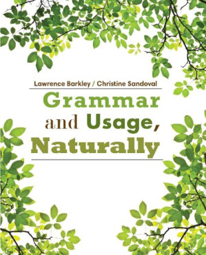 Grammar and Usage, Naturally By Barkley L., Sandoval Ch.