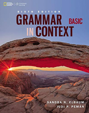 Grammar in Context Basic (Grammar in Context, Sixth Edition) By Sandra N. Elbaum
