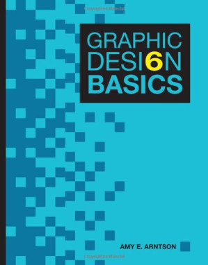 Graphic Design Basics By Amy E. Arntson