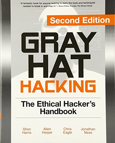 Gray Hat Hacking: The Ethical Hacker's Handbook 2nd Edition