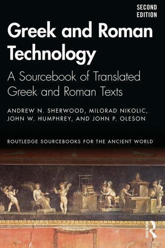 Greek And Roman Technology A Source Of Translated Greek And Roman Texts 2Nd Edition