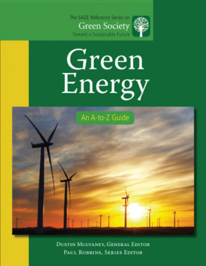 Green Energy: An a-To-Z Guide by Dustin R. Mulvaney; Paul Robbins