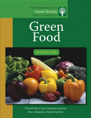 Green Food: An a-To-Z Guide by Dustin R. Mulvaney; Paul Robbins