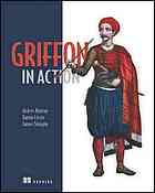 Griffon in action - Andres Almiray; Danno Ferrin; James Shingler