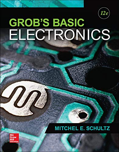 Grobâ€™s Basic Electronics, 12th Edition - 12th Edition