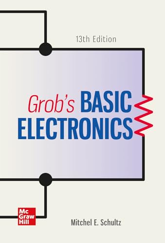 Grob’s Basic Electronics, 13th Edition - 9781260445367