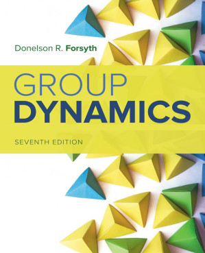 Group Dynamics By Donelson R. Forsyth - 9781337408851