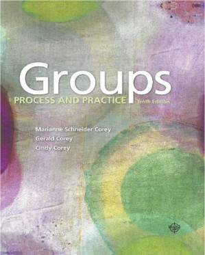 Groups Process and Practice By Marianne Schneider Corey; Gerald Corey; Cindy Corey
