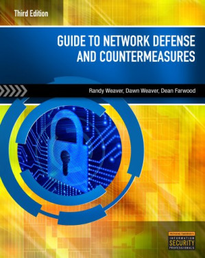 Guide to Network Defense and Countermeasures By Randy Weaver, Dawn Weaver, Dean Farwood - 9781285082615