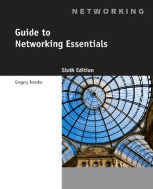 Guide to Networking Essentials. 6th Edition By Greg Tomsho