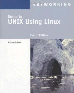 Guide to UNIX using Linux, 4th Edition By Michael Palmer