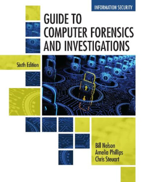 Guide to computer forensics and investigations By ll Nelson