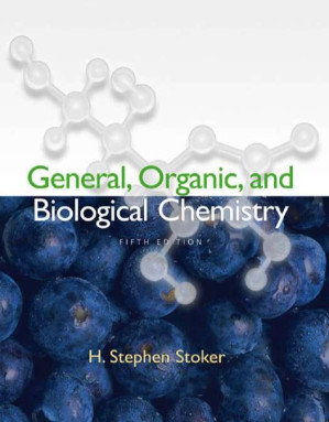 H. Stephen (H. Stephen Stoker) Stoker - General, Organic, and Biological Chemistry-Brooks Cole (2008) By H. Stephen (H. Stephen Stoker) Stoker