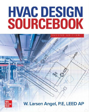 HVAC Design Sourcebook, Second Edition By W. Larsen Angel