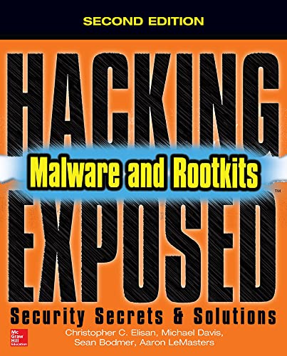 Hacking exposed: malware and rootkits: security secrets & solutions
