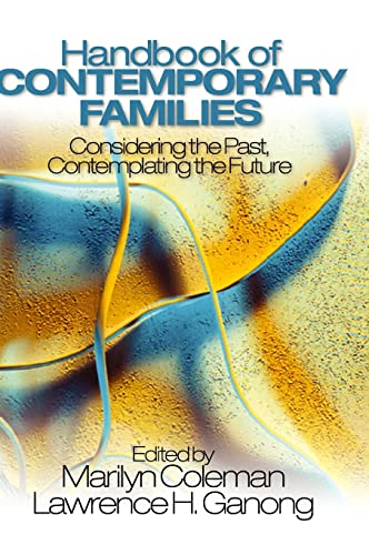 Handbook of Contemporary Families: Considering the Past, Contemplating the Future