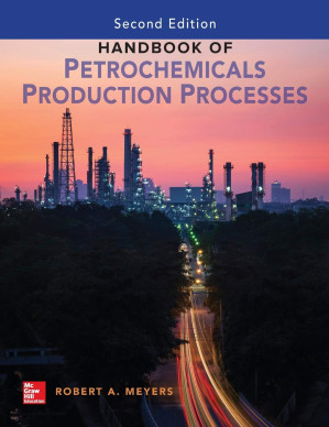Handbook of petrochemicals production processes, Second Edition By Robert Meyers