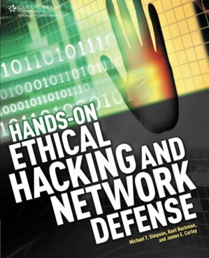 Hands-On Ethical Hacking and Network Defense By Backman, Kent; Corley, James E.; Simpson, Michael T - 9781285070599